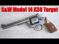 S&W Model 14 K38 Target Master First Shots